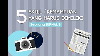 5 SKILL YANG HARUS DIMILIKI SEORANG JURNALIS