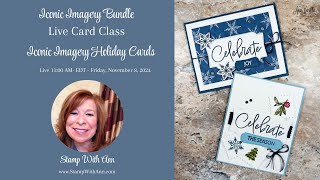 Stampin’ Up! Iconic Imagery 2 Beautiful Christmas Card Ideas – Class To Go!