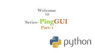 Create App using python - PingGUI@Part 1