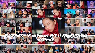 BLACKPINK - ‘Pink Venom’ M/V || KMR REACTORS MASH-UP