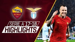Serie A 2017-18 Highlights: Roma 2 - 1 Lazio
