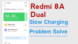 Redmi 8A Dual How To Fix Slow Charging Problem