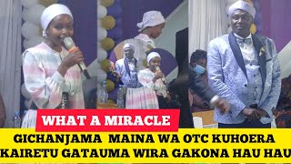 GICHANJAMA MAINA WA OTC KURINGA KIAMA KAIRETU GATAUMA NA WIRA GAKAGIA NA WIRA  HAU HAU