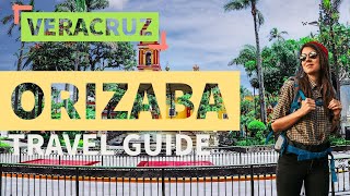 Orizaba | Mexico |Travel Guide 🇲🇽