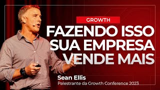 Como CRESCER sua EMPRESA com esse HACK de GROWTH MARKETING | SEAN ELLIS