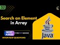 Linear Search in Java | Search an Element in Array|Java Coding for Beginners | Java coding Interview