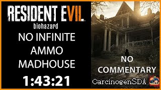 No Commentary Resident Evil 7 (PC) Speedrun - New Game Madhouse any% NO INFINITE AMMO - (1:43:21)