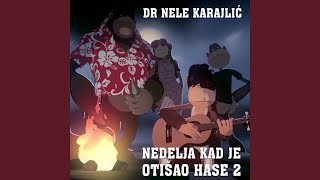 Nedelja Kad Je Otišao Hase 2