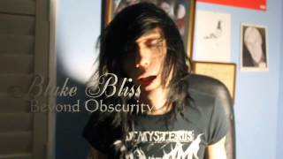 blake bliss Beyond Obscurity intro