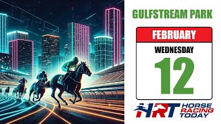 🏇 Gulfstream Park Picks \u0026 Analysis – 9 Races Today! (2-12-24) 🏇