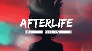 Hailee Steinfeld - Afterlife // (Lyrics)