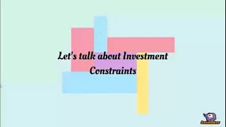 FIN327 : What are the constraints in investment? I investment constraints