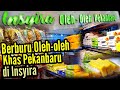 BERBURU OLEH-OLEH KHAS PEKANBARU DI INSYIRA