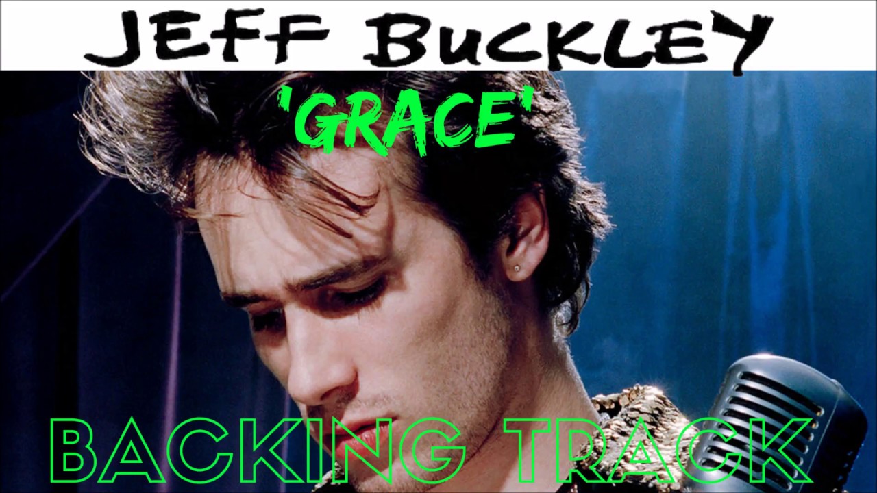 Jeff Buckley - 'Grace' - [Full Backing Track] - YouTube