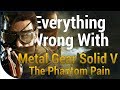 GAME SINS | Everything Wrong With Metal Gear Solid V: The Phantom Pain