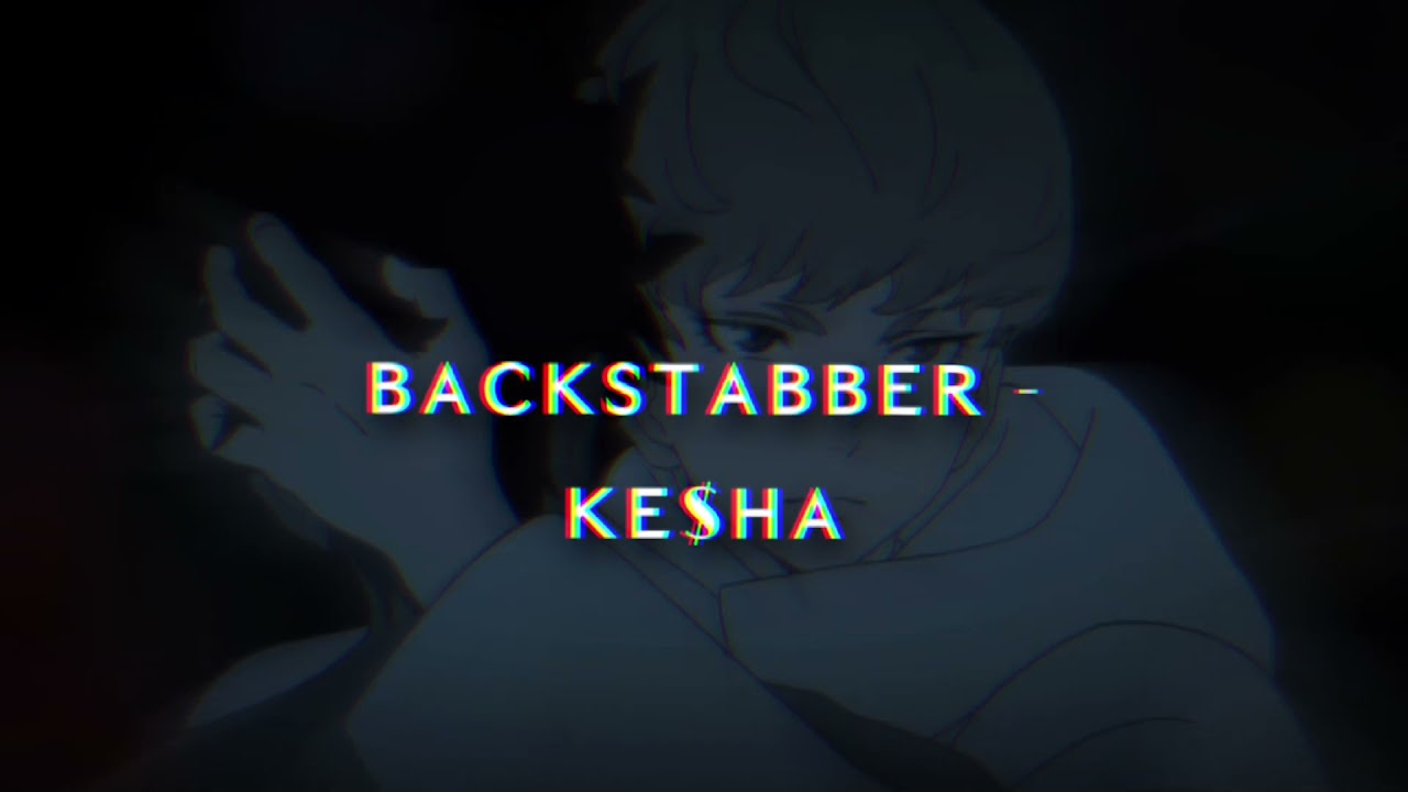 Backstabber Edit Audio Youtube