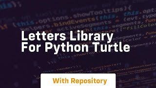 Letters library for python turtle