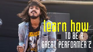 How to prepare for live shows | How to be a performer Pt - 2 Rovin Yeshashwik