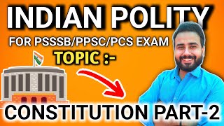 CONSTITUTION Class-2 | POLITY for PUNJAB PCS, PPSC, PSSSB | PUNJAB GK POLITY