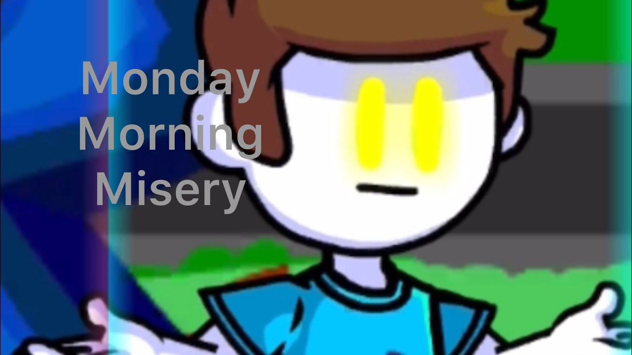 Monday Morning Misery Nonsense - YouTube