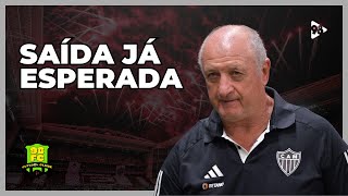 FELIPÃO está fora do COMANDO do ATLÉTICO