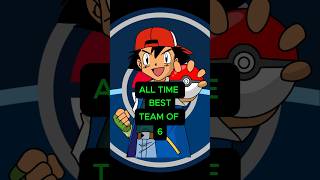 Ash's All time Greatest team of 6. #pokemon