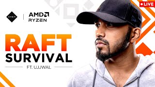 Survival \u0026 Sail - @UjjwalGamer Plays Raft LIVE | OMEN India x Ujjwal