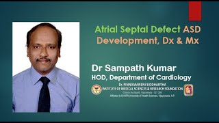 ASD - Development of IAS and diagnosis and management of ASD Dr Sampath Kumar