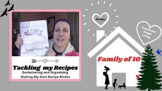 Creating A Family Recipe Book | Recipe Organization and Decluttering