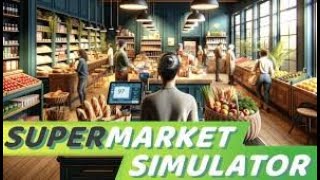 supermarket simulator Прохождение часть 4