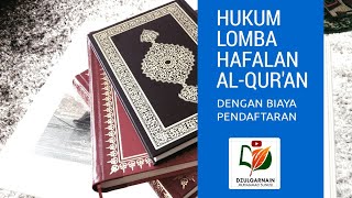 Hukum Lomba Hafalan Al Qur`an dengan Biaya Pendaftaran