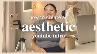 How To Create An Aesthetic YouTube Intro (how to edit and find music)