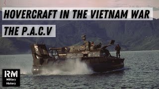 Hovercraft in Vietnam - the P.A.C.V \u0026 A.C.V