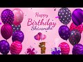 Happy Birthday Shivanshi | Shivanshi Happy Birthday Song | Shivanshi