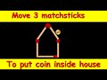 Move 3 Matchsticks to get the coin inside the House | Matchstick Puzzle