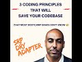 #252 - 3 Coding Principles That Will Save Your Codebase (that most bootcamp grads don’t know)