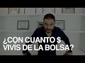 ¿Cuánto dinero necesito para vivir de la Bolsa? | vivir de la bolsa, jubilarse joven | Ramiro Marra