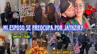 MI ESPOSO SE PREOCUPA POR JATHZIRY🫣/LA DEJAMOS EN UNA FIESTA🧐/SALIDA FAMILIAR NAVIDEÑA🎄🥰VLOGMAS#16