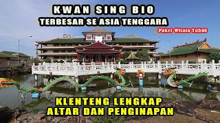 Klenteng Kwan Sing Bio | Klenteng Terbesar di Asia Tenggara | Wisata Heritage di Tuban