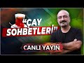 ÇAY SOHBETLERİ 15. Bölüm // Soru - Cevap //  5 Kasım 2024