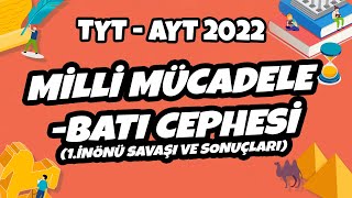 TYT - AYT Tarih - Millî Mücadele - Batı Cephesi | TYT - AYT Tarih 2022 #hedefekoş