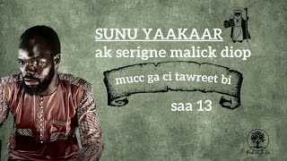 Mucc saar 13 ci Tawreet bi | Jang ak Sunu Yaakaar