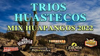 🎻MIX HUAPANGOS HUASTECOS 2022🔥Tríos Huapangueros Diferentes, Halcon Huasteco,Imperiales De La Sierra