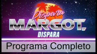 Dispara Margot Dispara del 12 de Febrero del 2018 (Solo Audio)