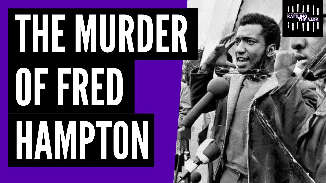 The Government Murdered Fred Hampton Will It Ever Be Held Accountable