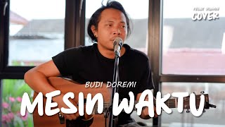 Download Lagu MESIN WAKTU BUDI DOREMI FELIX IRWAN... MP3 Gratis