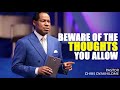 beware of the thoughts you allow pastor chris oyakhilome