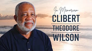 In loving memory of Clibert Theodore Wilson