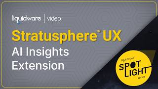 Spotlight Series: Stratusphere UX AI Insights Extension
