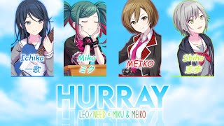 Hurray - Leo/need × Miku \u0026 MEIKO (Mix) [ROM/KAN] Color Coded | Project Sekai